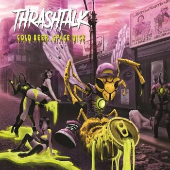 Thrashtalk - Cold Beer, Space Dick (2021)