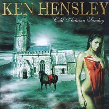  Ken Hensley - Cold Autumn Sunday (2005)