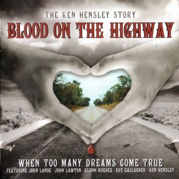 Ken Hensley - Blood On The Highway (2007)