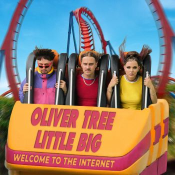 Oliver Tree & Little Big - Welcome to the Internet (EP) (2021)