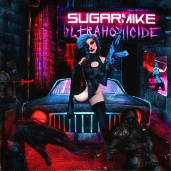Sugar Mike - Ultrahomicide (EP) (2021)