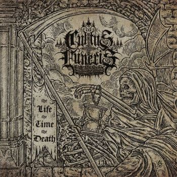 Cultus Funeris - The Life, The Time, The Death (2021)
