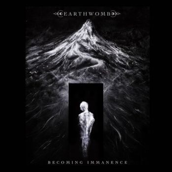 Earthwomb - Becoming Immanence (EP) (2021)