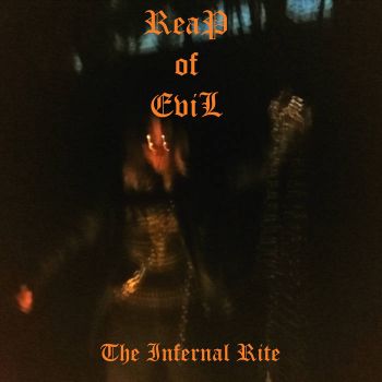 Reap of Evil - The Infernal Rite (2021)