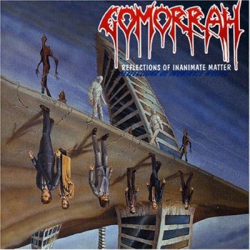 Gomorrah - Reflections Of Inanimate Matter (1994)