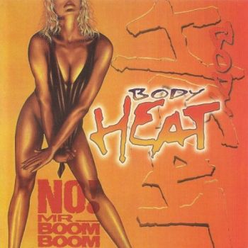 Body Heat - No! Mr. Boom Boom (1998)