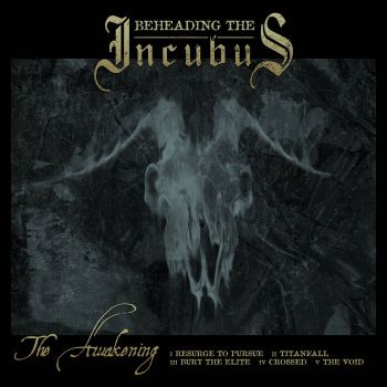 Beheading the Incubus - The Awakening (2021)