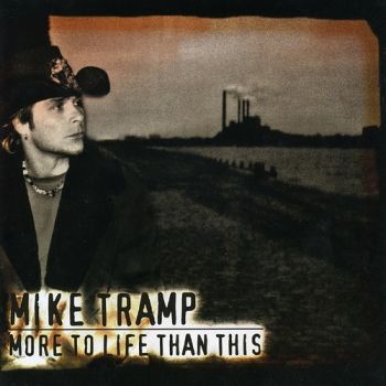 Mike Tramp - More To Life Than This (2003)