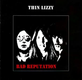 Thin Lizzy - Bad Reputation (1977)