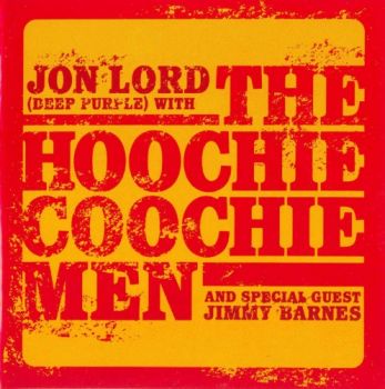 Jon Lord With The Hoochie Coochie Men & Jimmy Barnes - (Live At The Basement 2003) (2008)