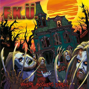 F.K.U. - Where Moshers Dwell (2009)