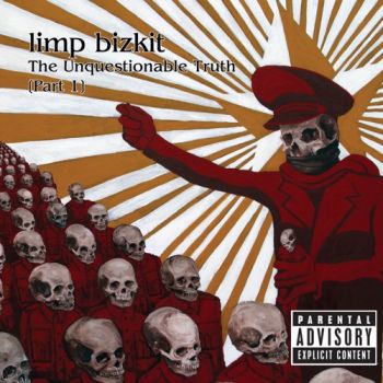 Limp Bizkit - The Unquestionable Truth, Pt. 1 (EP) (2005)
