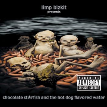 Limp Bizkit - Chocolate Starfish And The Hot Dog Flavored Water (2000)