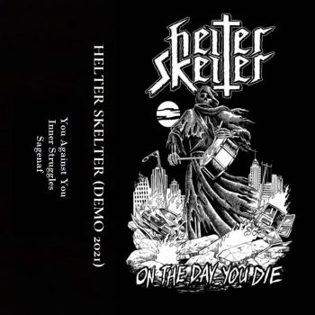 Helter Skelter - On the Day You Die (2021)