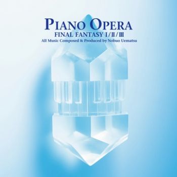 Hiroyuki Nakayama - Piano Opera Final Fantasy I-III (2012)