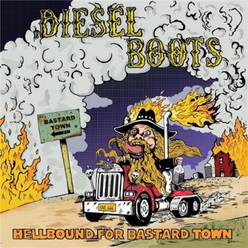 Diesel Boots - Hellbound for Bastard Town (2020)