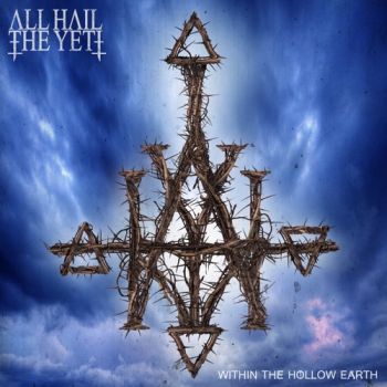 All Hail the Yeti - Within the Hollow Earth (EP) (2021)