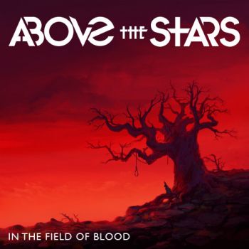 Above the Stars - In the Field of Blood (2021)