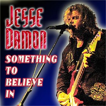 Jesse Damon - Something To Believe In (2006)