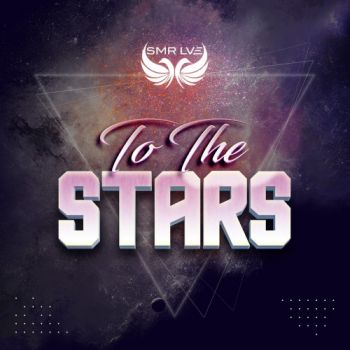 SMR LVE - To The Stars (2021)