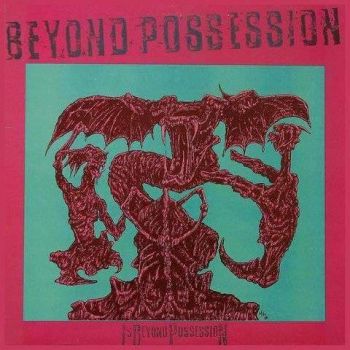 Beyond Possession - Is Beyond Possession (1986)