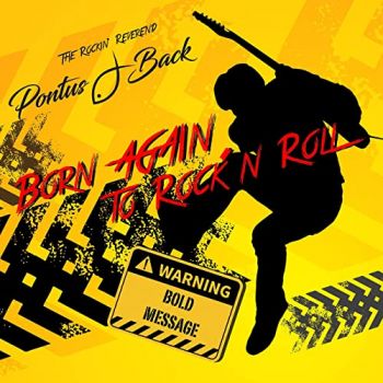 Pontus J. Back - Born Again To Rock' n Roll (2021)
