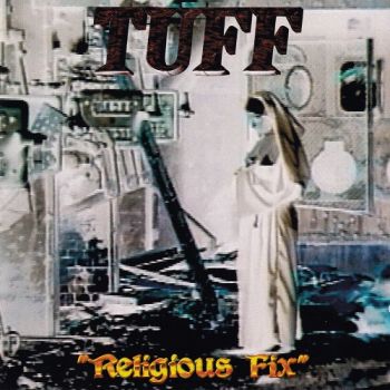  Tuff - Religious Fix (1995)