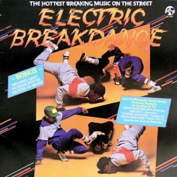 Various Artists - Electric Breakdance (1984)