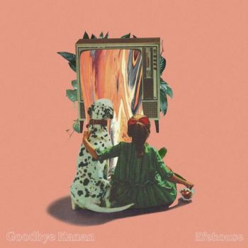 Lifehouse - Goodbye Kanan (EP) (2021)