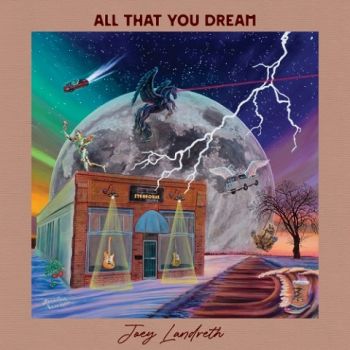 Joey Landreth - All That You Dream (2021) 