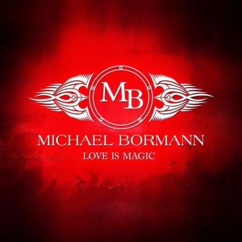 Michael Bormann - Love Is Magic (2014)