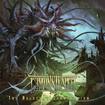 Demonstealer - The Holocene Termination (2021)