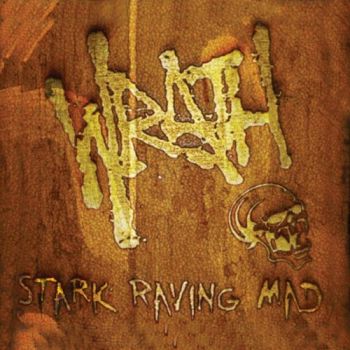 Wrath - Stark Raving Mad (2014)