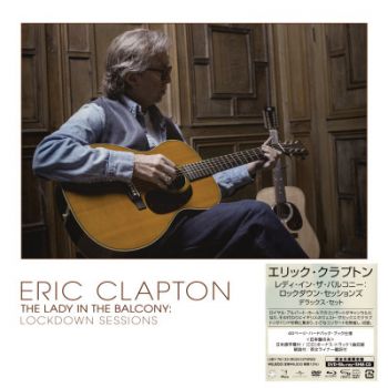 Eric Clapton - Lady In The Balcony: Lockdown Sessions (2021) [Japan Deluxe]