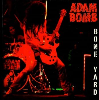 Adam Bomb - Bone Yard (1992)