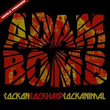 Adam Bomb - Rock On Rock Hard Rock Animal (2012)