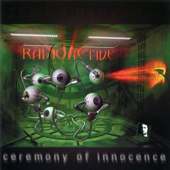 Radioactive - Ceremony Of Innocence (2001)