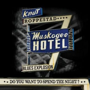 Muskogee Hotel & Knut Roppestad - Do You Want to Spend the Night? (2021)
