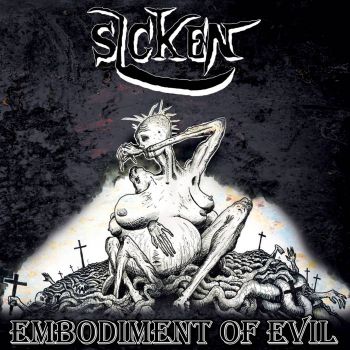 Sicken - Embodiment of Evil (2021)