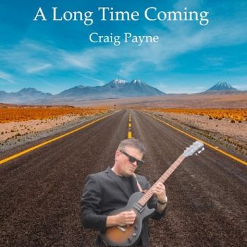 Craig Payne - A Long Time Coming (2021)