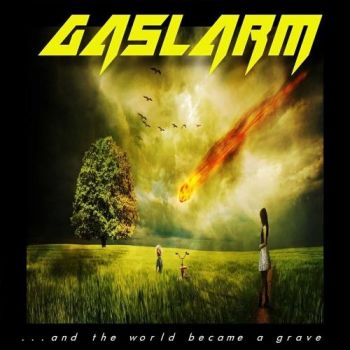 Gaslarm - ...And The World Became A Grave (2021)