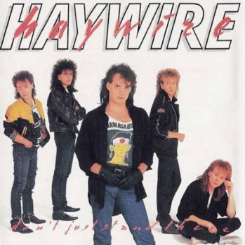  Haywire - Don't Just Stand There (1987)