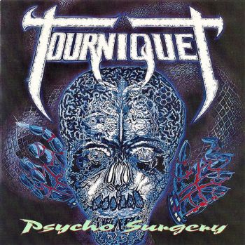 Tourniquet - Psycho Surgery (1991)