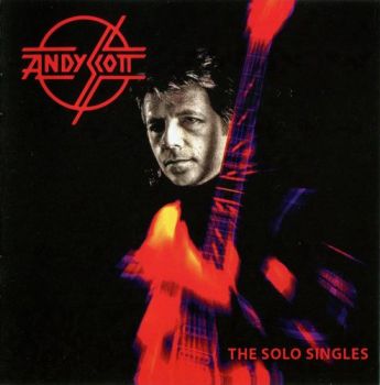 Andy Scott (The Sweet) - The Solo Singles (2013)