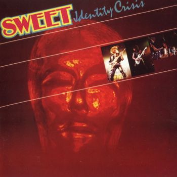 Sweet - Identity Crisis (1982)