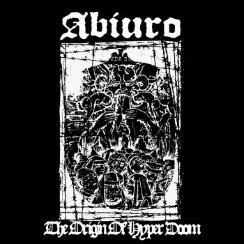 Abiuro - The Origin of Hyper Doom (2021)