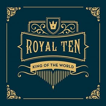 King Of The World - Royal Ten (2022)