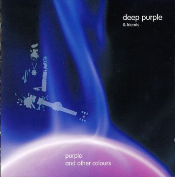 Deep Purple & Friends - Purple And Other Colours  (2003)