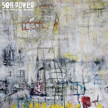 Sea Power - Everything Was Forever (2022)
