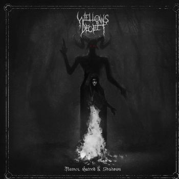 Willows Deceit - Flames Hatred & Shadows (2022)